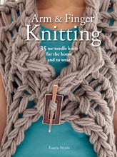 Load image into Gallery viewer, Arm & Finger Knitting